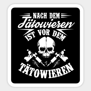 Nach dem tätowieren ist vor dem tätowieren (black) Sticker